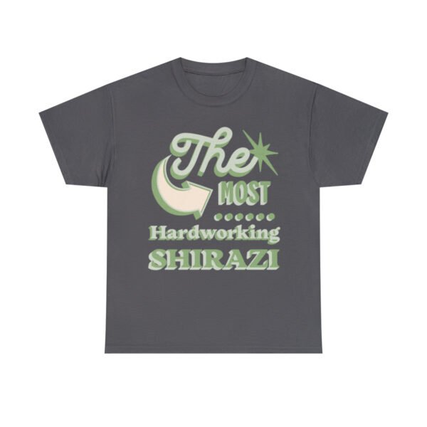 The Most Hardworking Shirazi | Funny Persian Unisex Shirt - Image 14