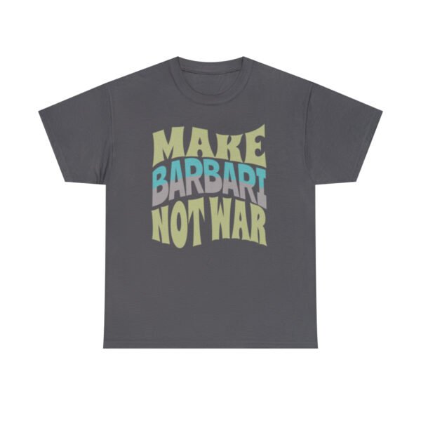 Make Barbari Not War | Persian Bread Unisex Shirt - Image 14