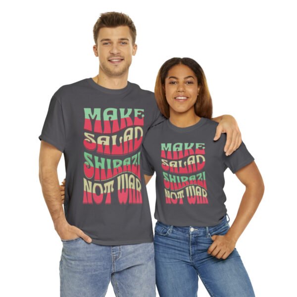 Make Salad Shirazi Not War | Funny Persian Unisex Shirt - Image 15