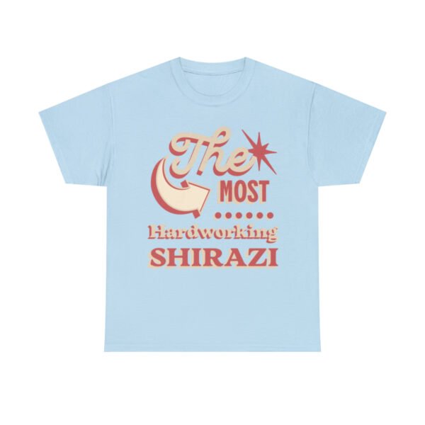 The Most Hardworking Shirazi | Persian In-Joke Unisex Shirt - Image 12