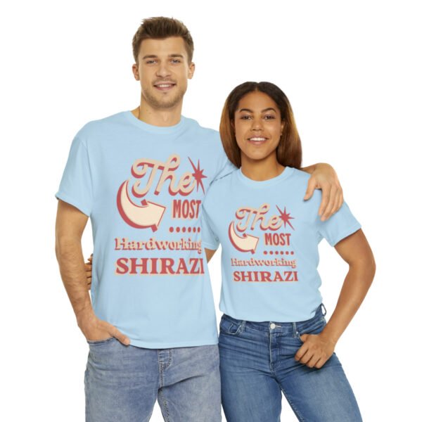 The Most Hardworking Shirazi | Persian In-Joke Unisex Shirt - Image 13