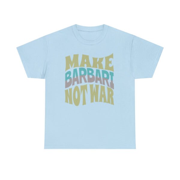 Make Barbari Not War | Persian Bread Unisex Shirt - Image 12