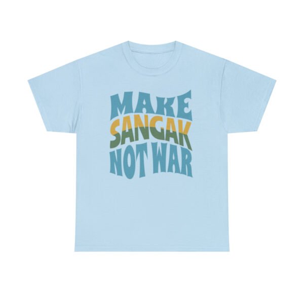 Make Sangak Not War | Naan Sangak Unisex Shirt - Image 12