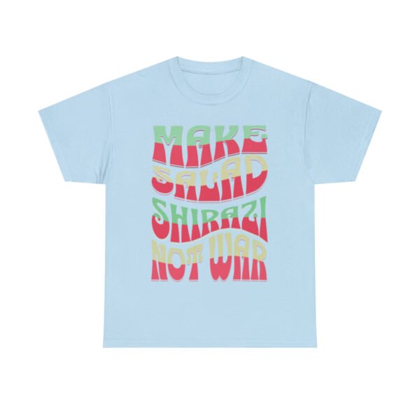 Make Salad Shirazi Not War | Funny Persian Unisex Shirt - Image 12