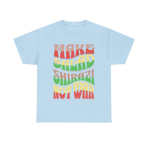 Make Salad Shirazi Not War | Persian Salad Unisex Shirt - Image 12