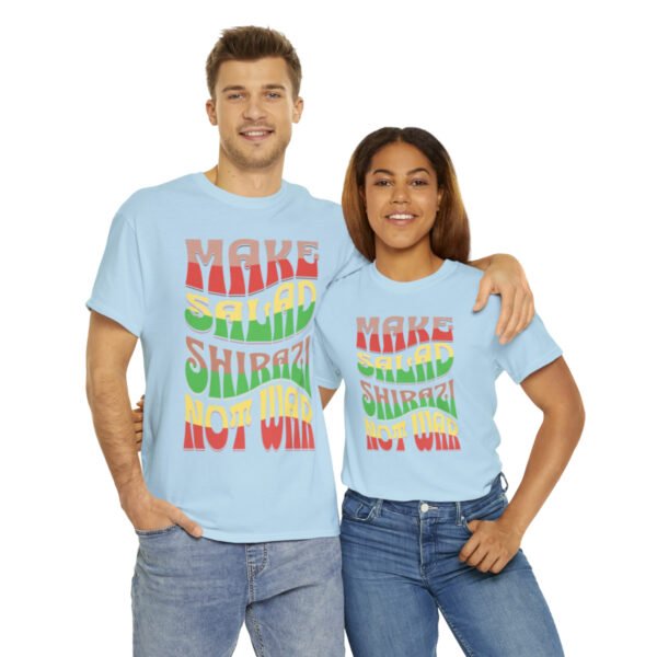 Make Salad Shirazi Not War | Persian Salad Unisex Shirt - Image 13