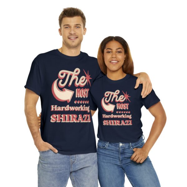 The Most Hardworking Shirazi | Persian In-Joke Unisex Shirt - Image 19