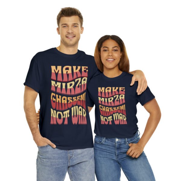 Make Mirza Ghassemi Not War | Persian Tomato Unisex Shirt - Image 19