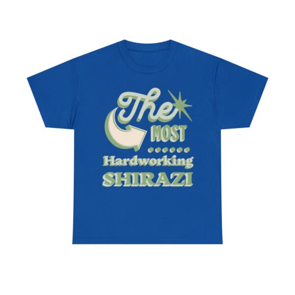 The Most Hardworking Shirazi | Funny Persian Unisex Shirt - Image 16