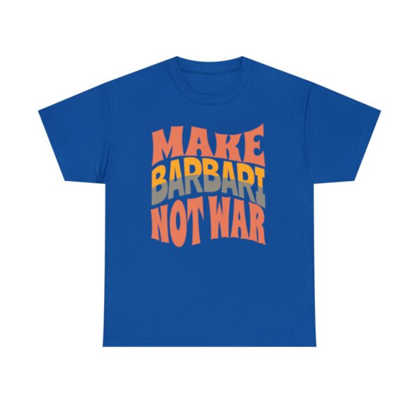 Make Barbari Not War | Persian Flatbread Unisex Shirt - Image 16