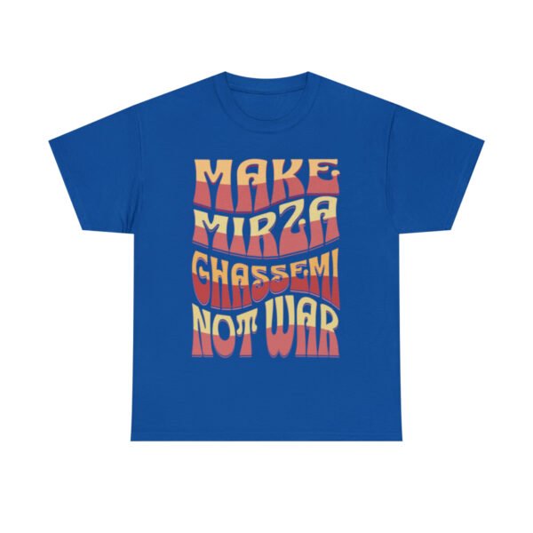 Make Mirza Ghassemi Not War | Persian Tomato Unisex Shirt - Image 16