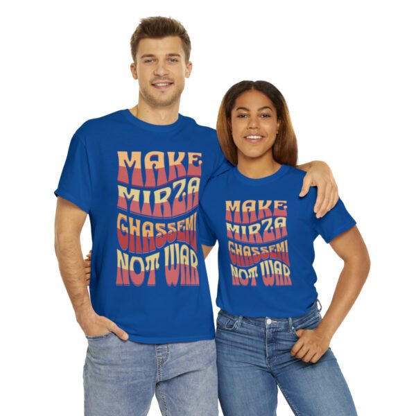 Make Mirza Ghassemi Not War | Persian Tomato Unisex Shirt - Image 17