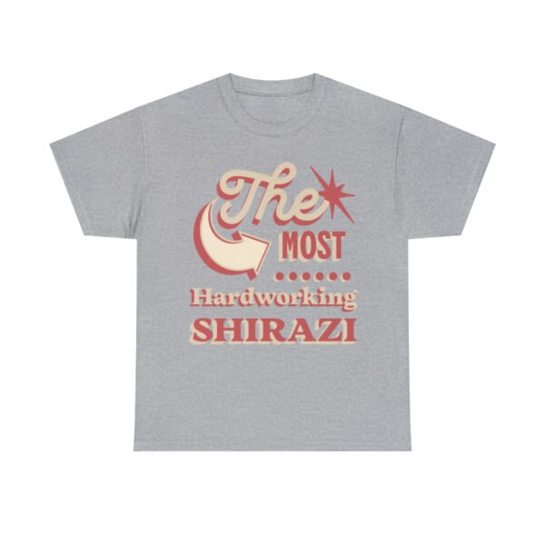 The Most Hardworking Shirazi | Persian In-Joke Unisex Shirt - Image 8
