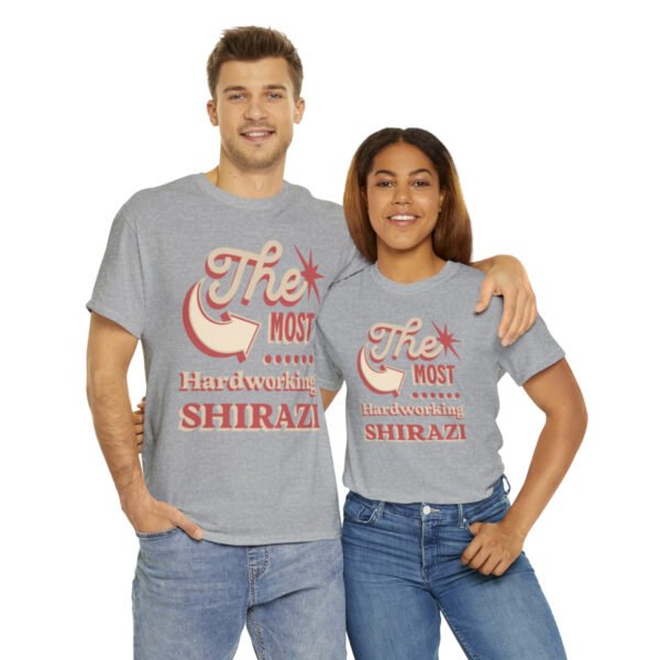 The Most Hardworking Shirazi | Persian In-Joke Unisex Shirt - Image 9