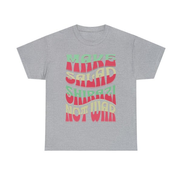 Make Salad Shirazi Not War | Funny Persian Unisex Shirt - Image 8