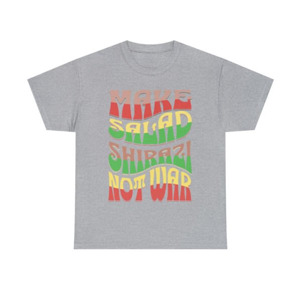 Make Salad Shirazi Not War | Persian Salad Unisex Shirt - Image 8