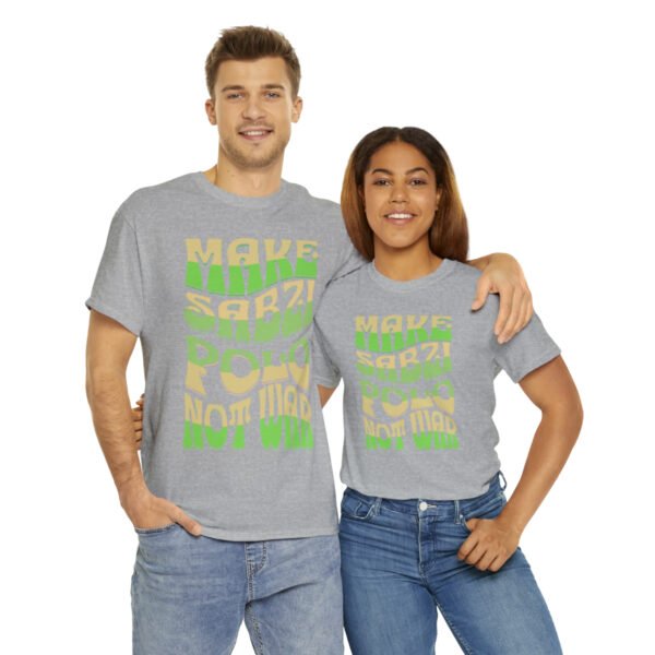 Make Sabzi Polo Not War | Persian Food Lover Unisex Shirt - Image 9