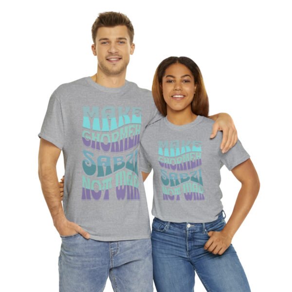 Make Ghormeh Sabzi Not War | Persian Stew Unisex Shirt - Image 9