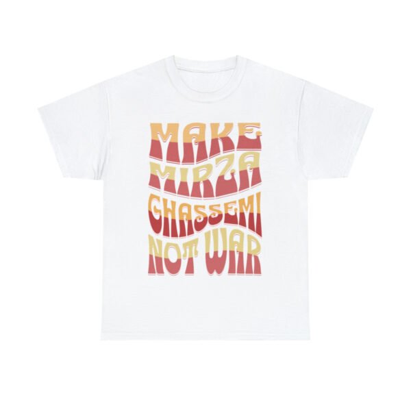 Make Mirza Ghassemi Not War | Persian Tomato Unisex Shirt - Image 4