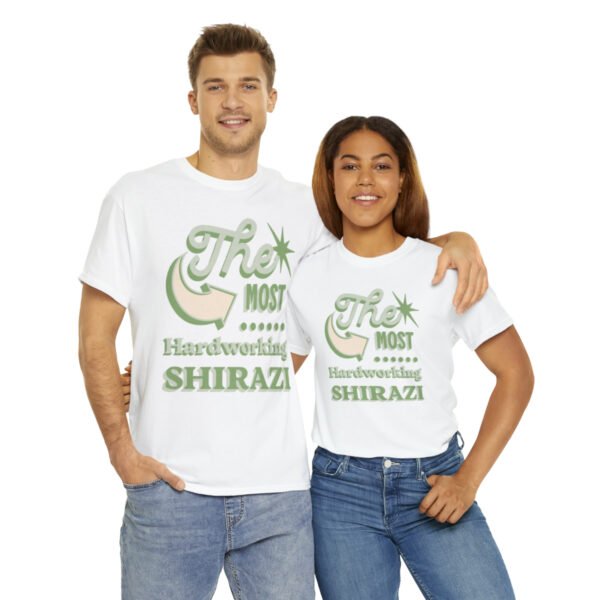 The Most Hardworking Shirazi | Funny Persian Unisex Shirt - Image 5