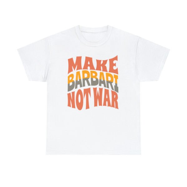 Make Barbari Not War | Persian Flatbread Unisex Shirt - Image 4