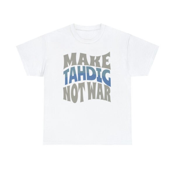 Make Tahdig Not War | Persian Crunchy Rice Unisex Shirt - Image 4