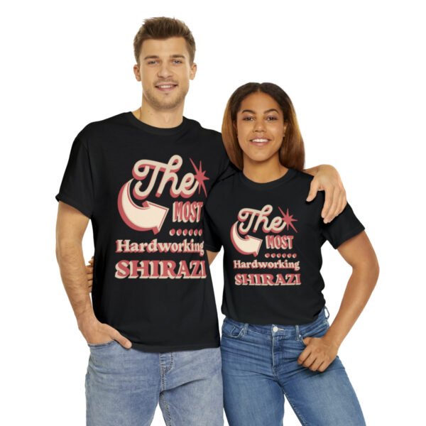 The Most Hardworking Shirazi | Persian In-Joke Unisex Shirt - Image 3