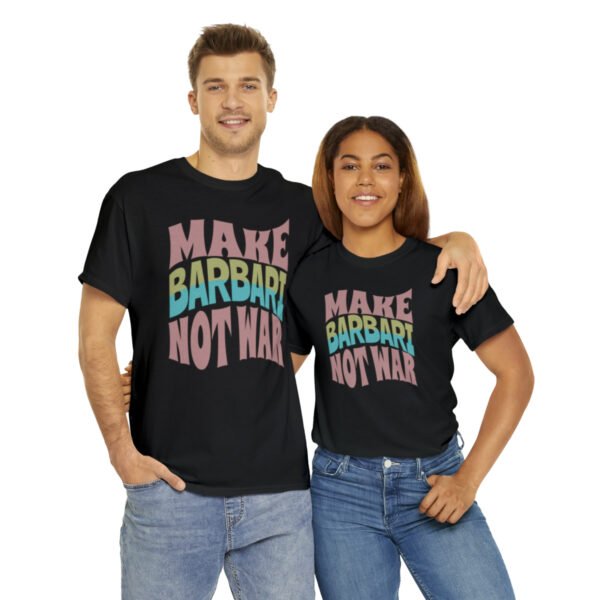 Make Barbari Not War | Naan-e-Barbari Unisex Shirt - Image 3