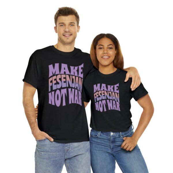 Make Fesenjan Not War | Persian Food Lover Unisex Shirt - Image 3