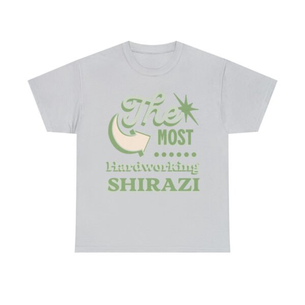 The Most Hardworking Shirazi | Funny Persian Unisex Shirt - Image 6