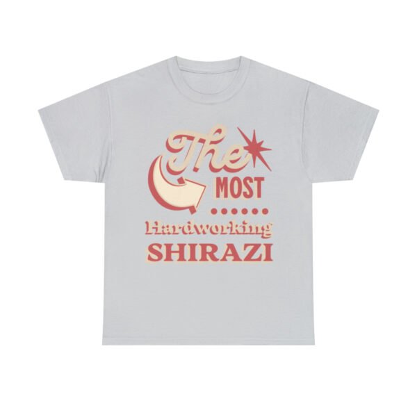 The Most Hardworking Shirazi | Persian In-Joke Unisex Shirt - Image 6