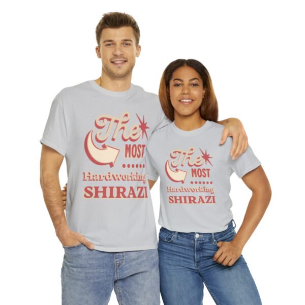 The Most Hardworking Shirazi | Persian In-Joke Unisex Shirt - Image 7
