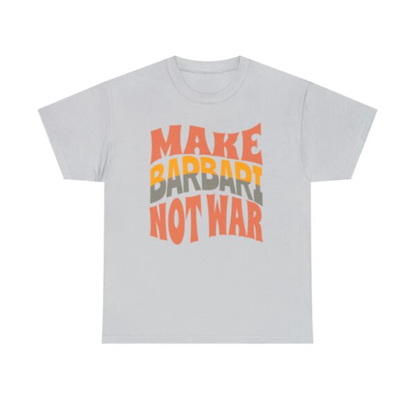 Make Barbari Not War | Persian Flatbread Unisex Shirt - Image 6