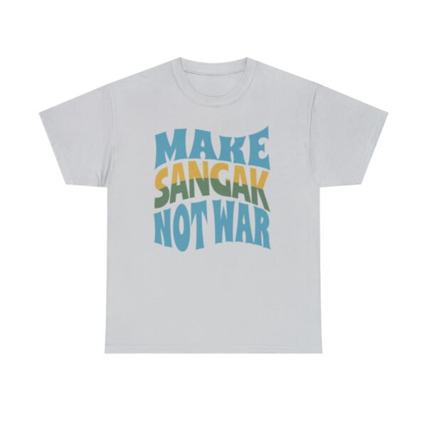 Make Sangak Not War | Naan Sangak Unisex Shirt - Image 6