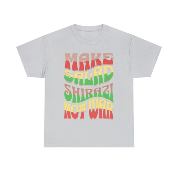 Make Salad Shirazi Not War | Persian Salad Unisex Shirt - Image 6