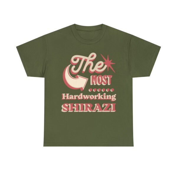 The Most Hardworking Shirazi | Persian In-Joke Unisex Shirt - Image 10