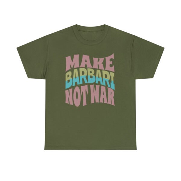Make Barbari Not War | Naan-e-Barbari Unisex Shirt - Image 10