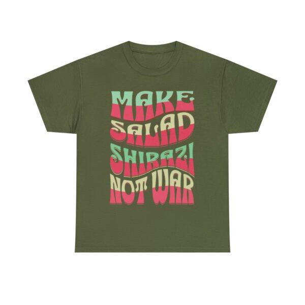Make Salad Shirazi Not War | Funny Persian Unisex Shirt - Image 10