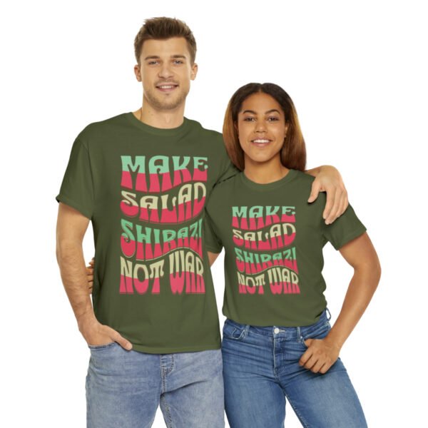 Make Salad Shirazi Not War | Funny Persian Unisex Shirt - Image 11