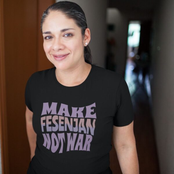 Make Fesenjan Not War _ Persian Food Lover Unisex Shirt