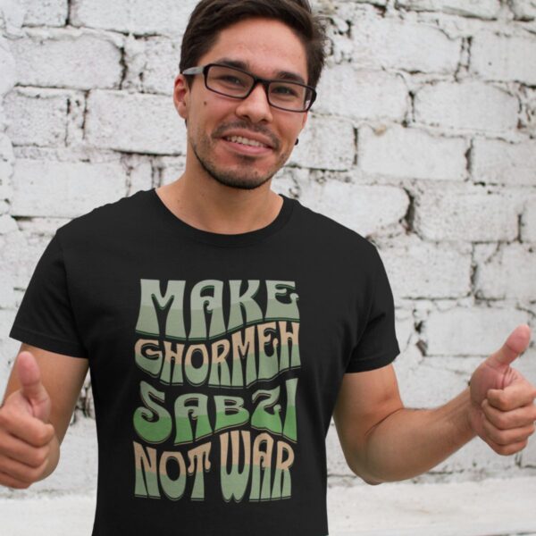 Make Ghormeh Sabzi Not War _ Persian Herb Stew Unisex Shirt