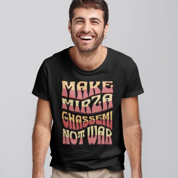 Make Mirza Ghassemi Not War _ Persian Tomato Unisex Shirt