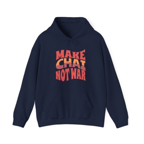Make Chai Not War | Tea Lover Gift Hoodie - Image 10