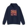 Make Kebab Not War | Kebab Lover Gift Hoodie - Image 10