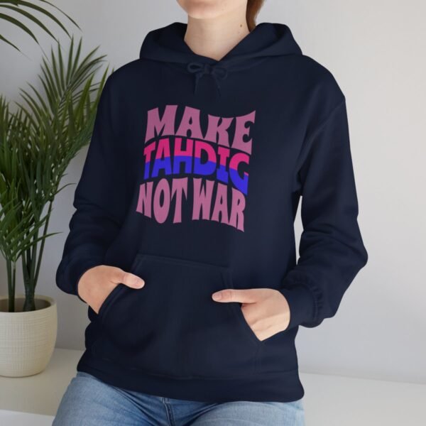Make Tahdig Not War | Funny Persian Gift Hoodie - Image 12