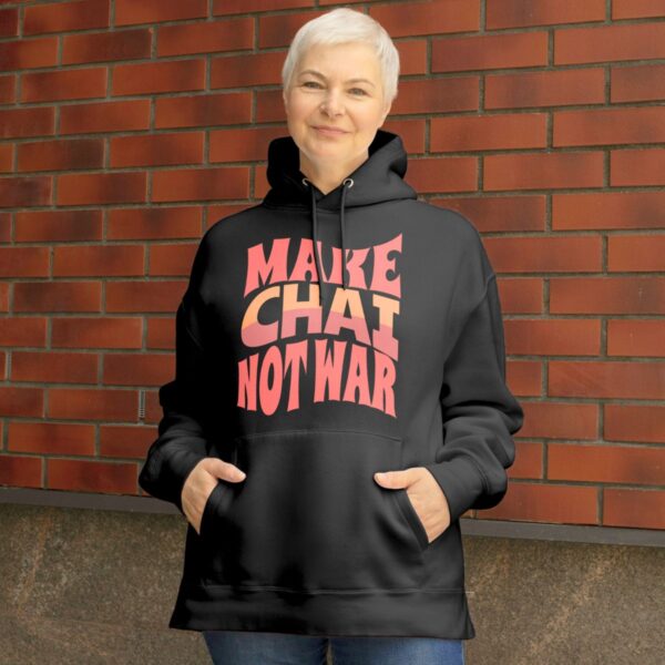 Make Chai Not War | Tea Lover Gift Hoodie