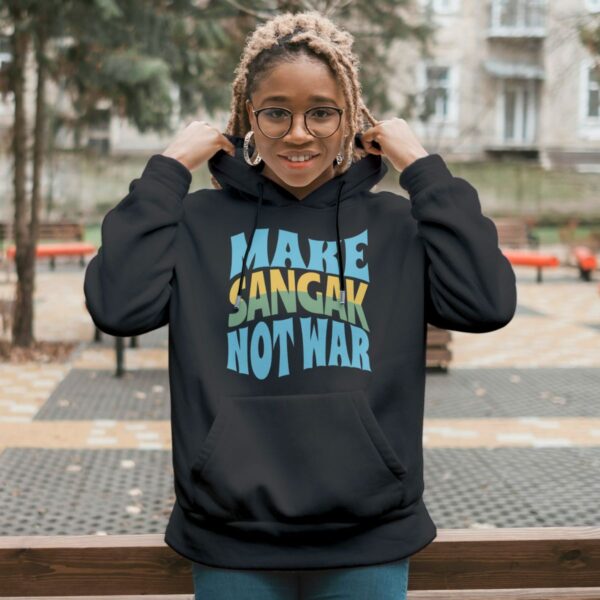 Make Sangak Not War | Naan Sangak Hoodie