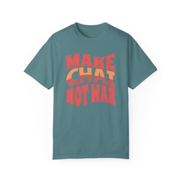 Make Chai Not War | Tea Lover Gift Cozy Unisex T-Shirt - Image 7