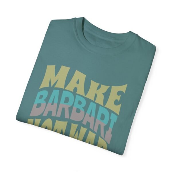 Make Barbari Not War | Persian Bread Cozy Unisex T-Shirt - Image 11