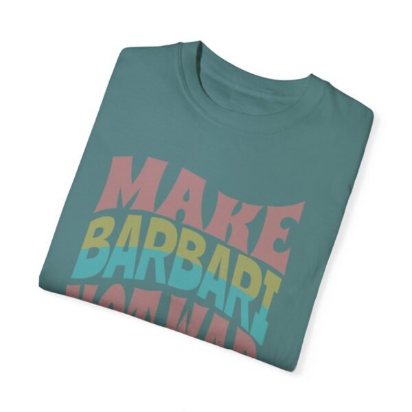 Make Barbari Not War | Naan-e-Barbari Cozy Unisex T-Shirt - Image 8